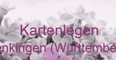 Kartenlegen Denkingen (Württemberg) | Top-Experten für Kartenlegen, Wahrsagen, Hellsehen, Zukunftsdeutung.